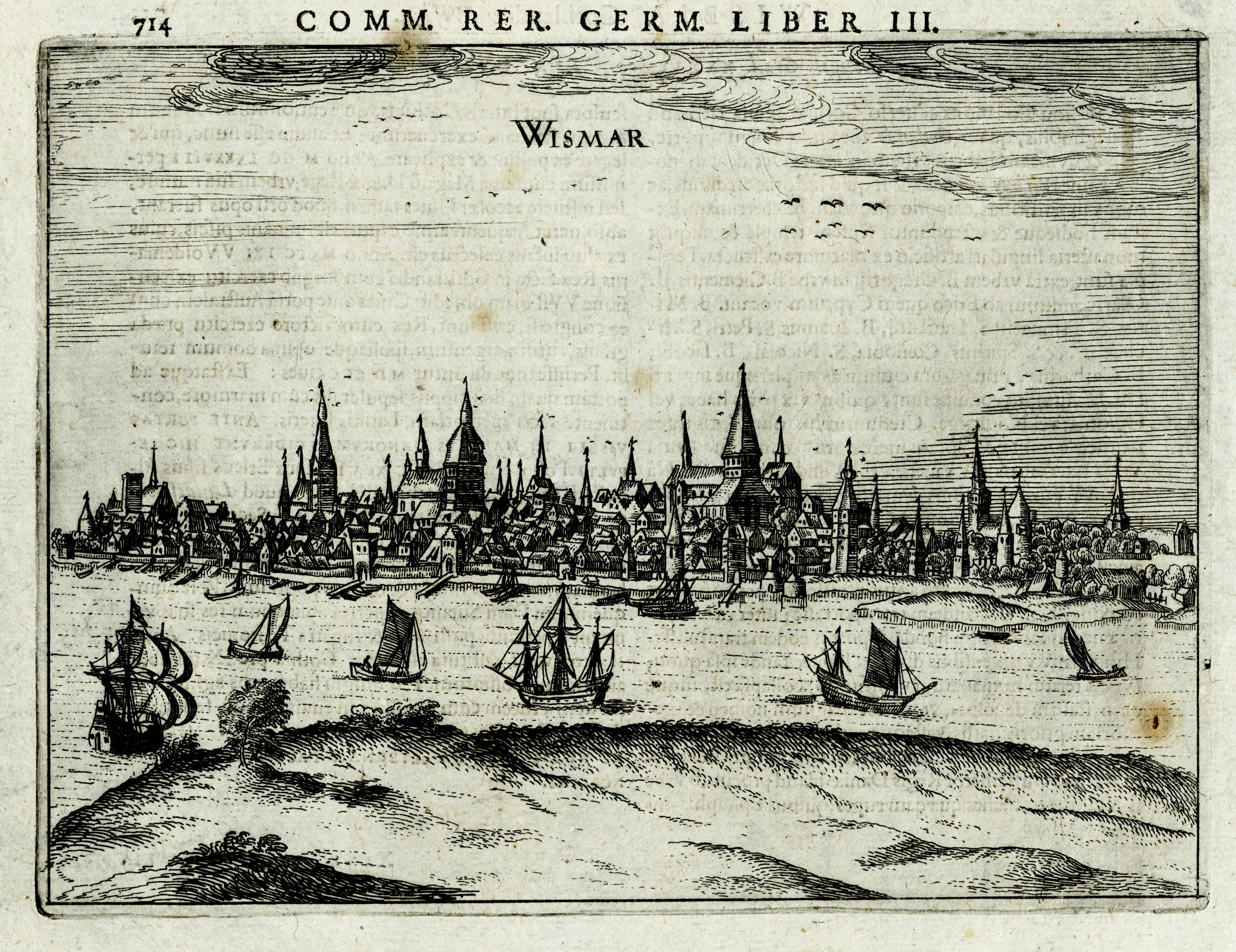 Band 3 der Chronik „Commentarii rerum Germanicarum“ von Petrus Bertius, die erstmals 1616 erscheint, enthält Beschreibungen und Ansichten deutscher Städte.
																		Sowohl Rostock, als auch Wismar haben einen Eintrag erhalten, doch anstelle einer Ansicht von Wismar ist erneut Rostock zu sehen.